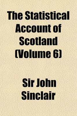 Book cover for The Statistical Account of Scotland (Volume 6)