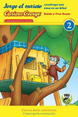 Book cover for Curious George Builds Tree House/Jorge El Curioso Construye Una Casa En Un �rbol