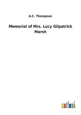 Book cover for Memorial of Mrs. Lucy Gilpatrick Marsh