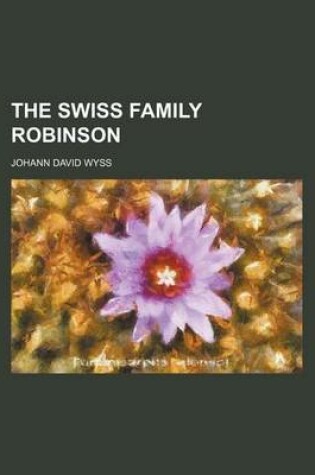 Cover of The Swiss Family Robinson (Volume 2583)