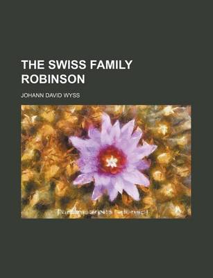 Book cover for The Swiss Family Robinson (Volume 2583)