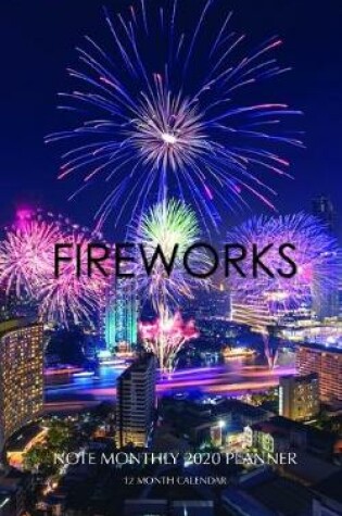 Cover of Fireworks Note Monthly 2020 Planner 12 Month Calendar