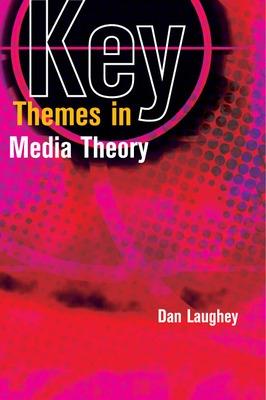 Book cover for Key Themes in Media Theory