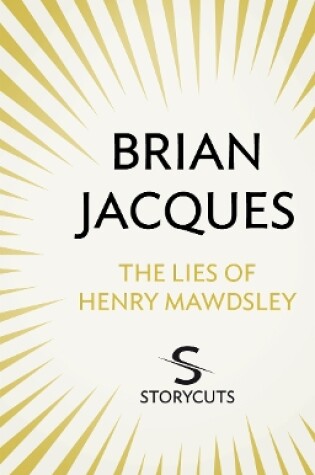 Cover of The Lies of Henry Mawdsley (Storycuts)