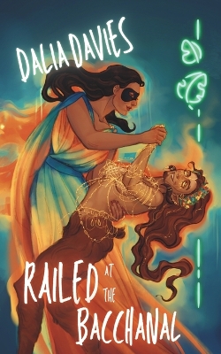 Book cover for Railed at the Bacchanal