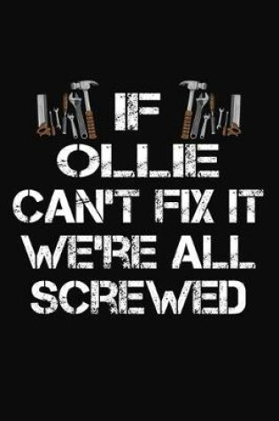 Cover of If Ollie Can't Fix It We're All Screwed