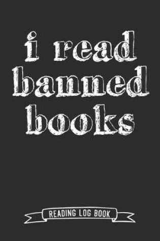 Cover of I Read Banned Books Reading Log Book