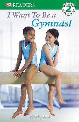 Book cover for I Want to Be a Gymnast