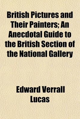 Book cover for British Pictures and Their Painters; An Anecdotal Guide to the British Section of the National Gallery