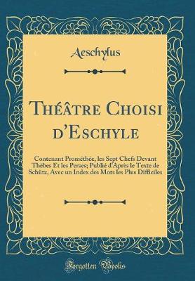 Book cover for Théâtre Choisi d'Eschyle