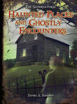 Book cover for Haunted Places and Ghostly Encounters