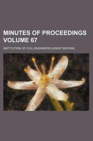 Cover of Minutes of Proceedings Volume 67