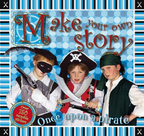 Cover of Make Your Own Story Once Upon a Pirate