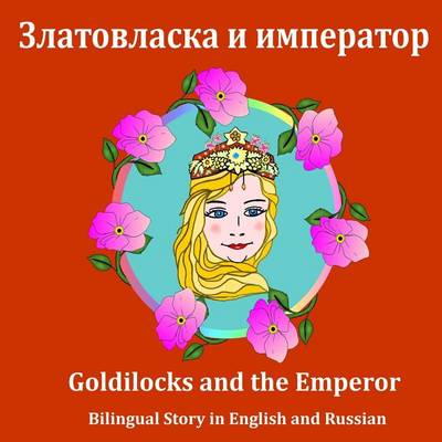 Book cover for Goldilocks and the Emperor. Bilingual Story in English and Russian