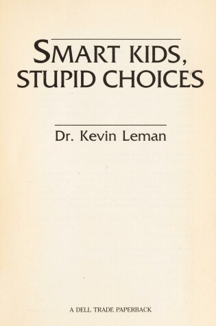 Cover of Smart Kids, Stupid Choices