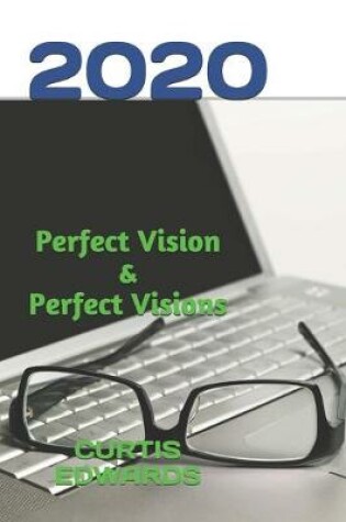 Cover of 2020 Perfect Vision & Perfect Visions