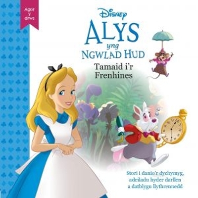 Book cover for Disney Agor y Drws: Alys yng Nghwlad Hud - Tamaid i'r Frenhines