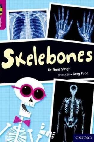 Cover of Oxford Reading Tree TreeTops inFact: Level 10: Skelebones