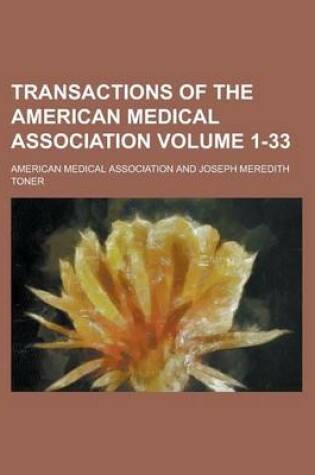 Cover of Transactions of the American Medical Association Volume 1-33