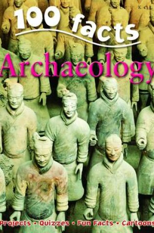 Cover of 100 Facts on Archaeology