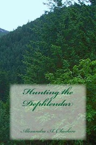 Cover of Hunting the Dephlendar