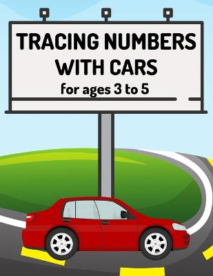 Book cover for Number Tracing With Cars For Ages 3 to 5