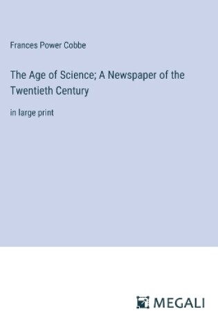 Cover of The Age of Science; A Newspaper of the Twentieth Century