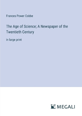 Book cover for The Age of Science; A Newspaper of the Twentieth Century