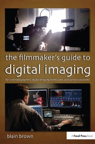 Cover of The Filmmaker’s Guide to Digital Imaging