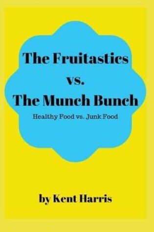 Cover of The Fruitastics Vs. The Munch Bunch