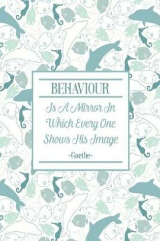 Cover of Behaviour Is a Mirror in Which Every One Shows His Image