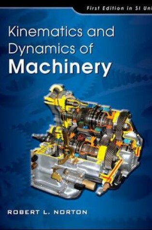 Cover of Kinematics and Dynamics of Machinery (SI units)