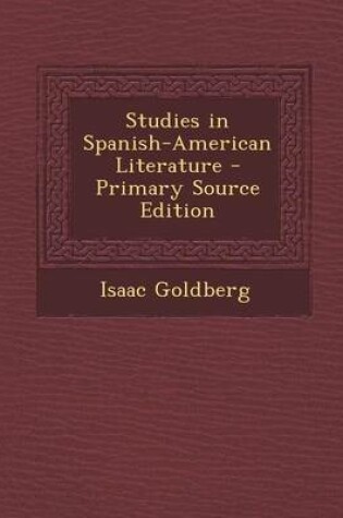 Cover of Studies in Spanish-American Literature