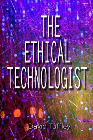 Cover of The Ethical Technologist