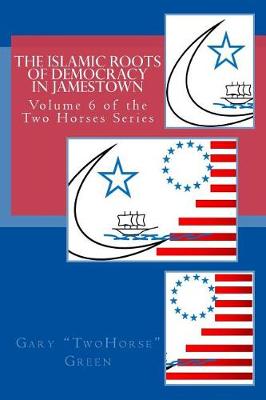 Book cover for The Islamic Roots of Democracy in Jamestown