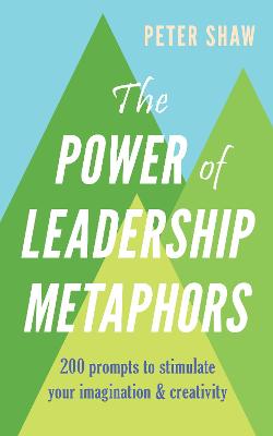 Book cover for The Power of Leadership Metaphors