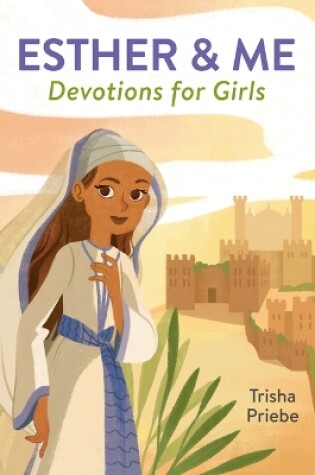 Cover of Esther & Me Devotions for Girls