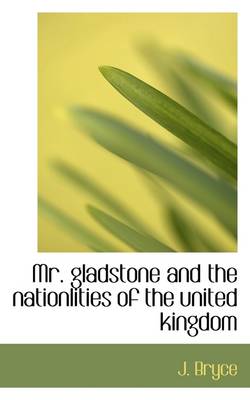 Book cover for Mr. Gladstone and the Nationlities of the United Kingdom