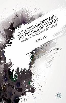 Book cover for Civil Disobedience and the Politics of Identity