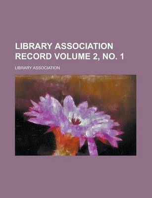 Book cover for Library Association Record Volume 2, No. 1