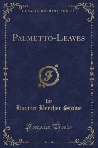 Cover of Palmetto-Leaves (Classic Reprint)