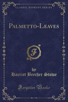 Book cover for Palmetto-Leaves (Classic Reprint)