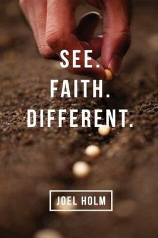 Cover of See. Faith. Different