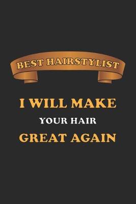 Book cover for Best Hairstylist. I will make your hair great again