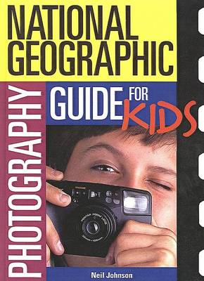 Cover of National Geographic Photography Guide for Kids