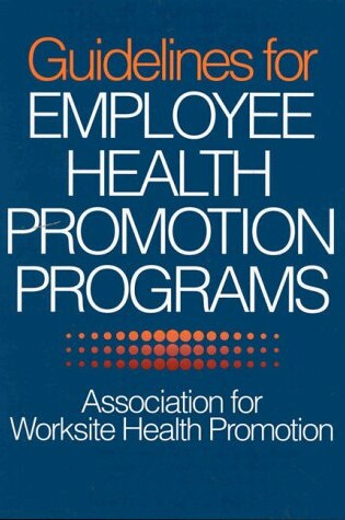 Cover of Guidelines for Employee Health Promotion Programs