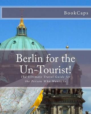 Book cover for Berlin for the Un-Tourist!