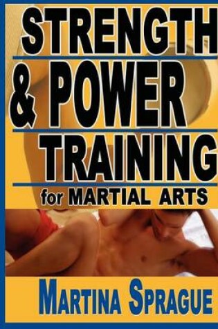 Cover of Strength and Power Training for Martial Arts