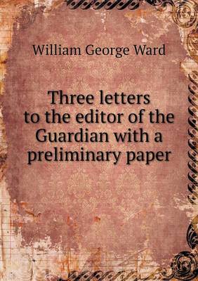 Book cover for Three letters to the editor of the Guardian with a preliminary paper