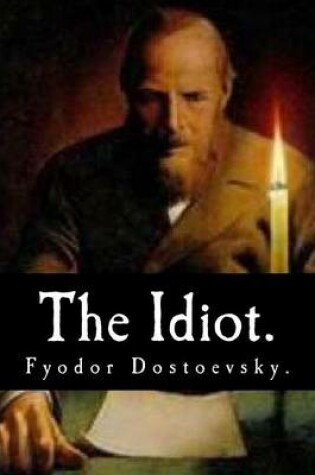 Cover of The Idiot by Fyodor Dostoevsky.